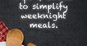 Simplify weeknight meals