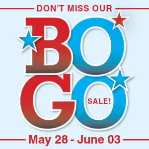 Don’t Miss out on Our BOGO Sale